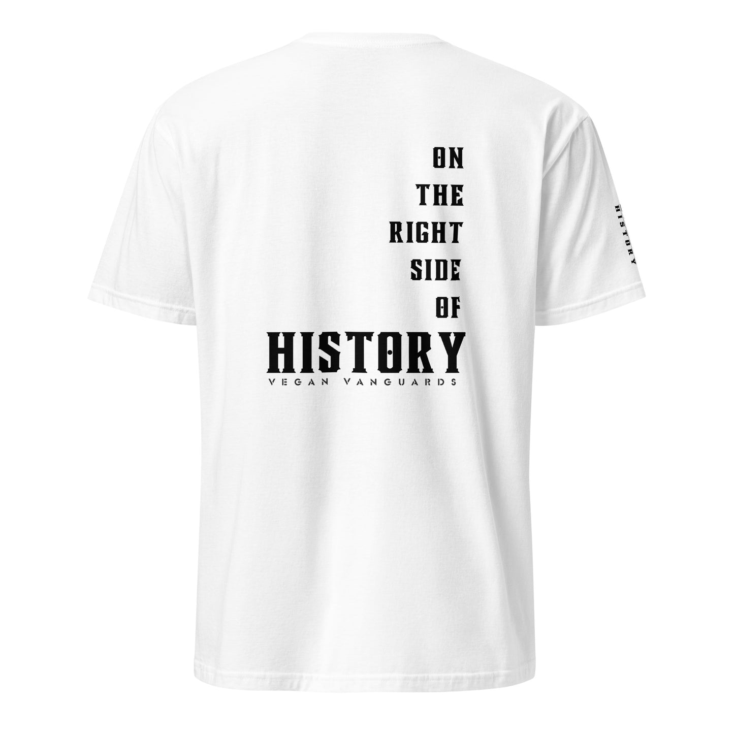 'BE On The Right Side Of History'' 100% Cotton Tee